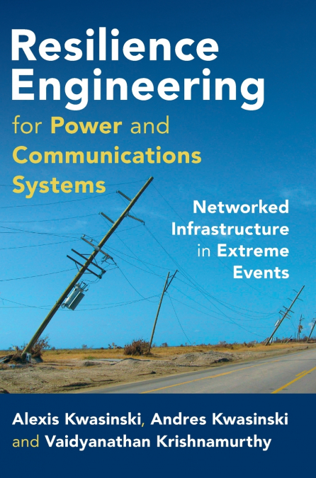 Resilience Engineering for Power and Communications Systems
