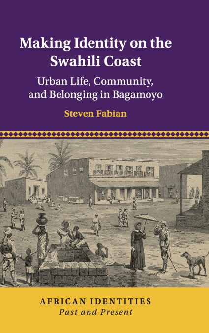 Making Identity on the Swahili Coast