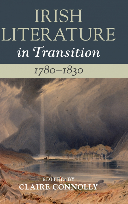 Irish Literature in Transition, 1780-1830