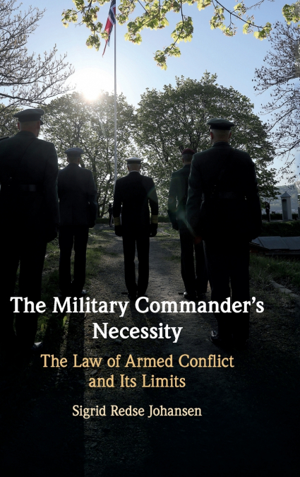 The Military Commander’s Necessity