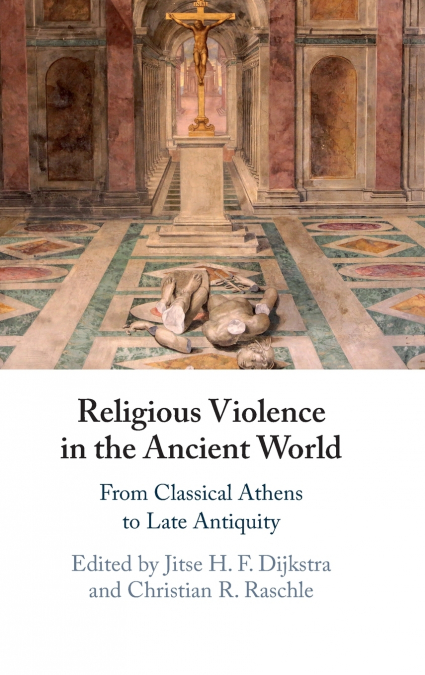 Religious Violence in the Ancient World