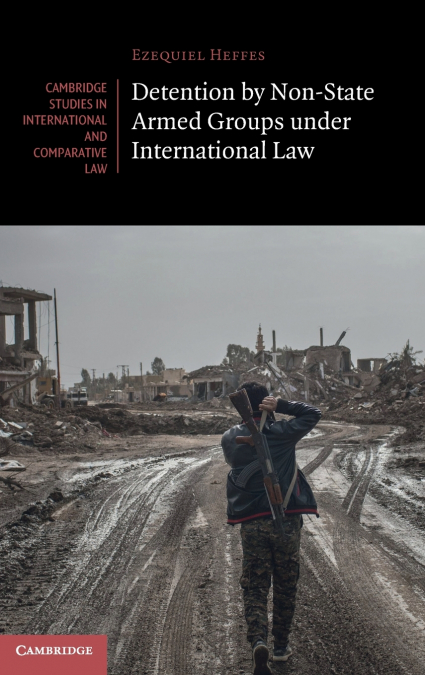 Detention by Non-State Armed Groups under International Law