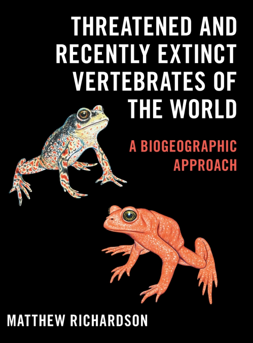 Threatened and Recently Extinct Vertebrates of the World