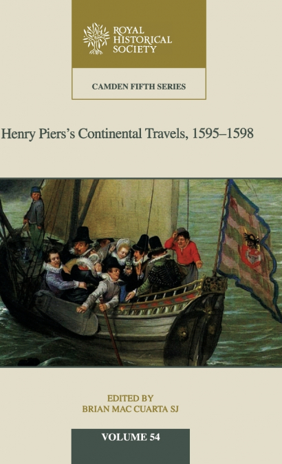 Henry Piers’s Continental Travels, 1595-8