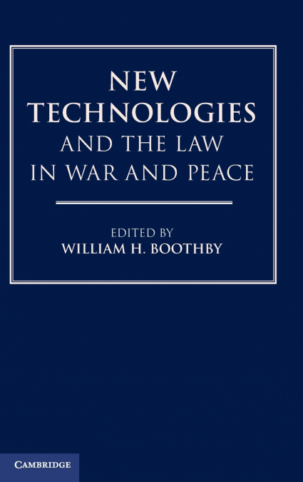 New Technologies and the Law in War and Peace