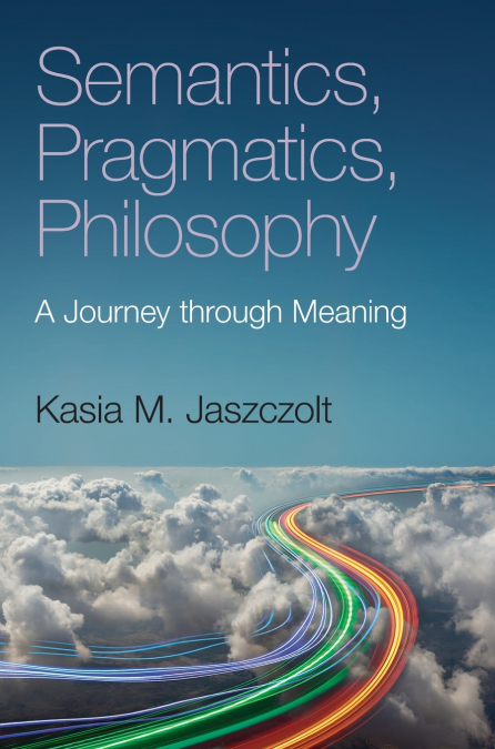 Semantics, Pragmatics, Philosophy