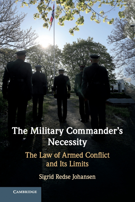 The Military Commander’s Necessity
