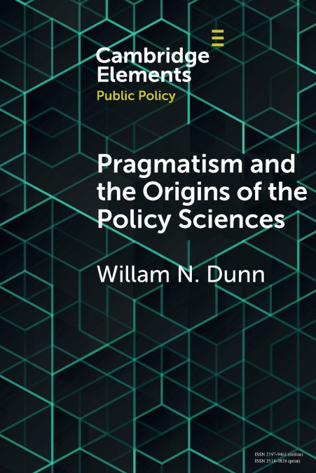 Pragmatism and the Origins of the Policy             Sciences