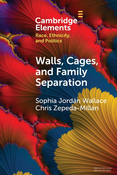 Walls, Cages, and Family Separation