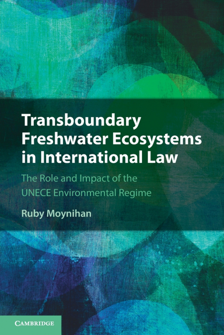 Transboundary Freshwater Ecosystems in International Law