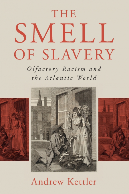 The Smell of Slavery