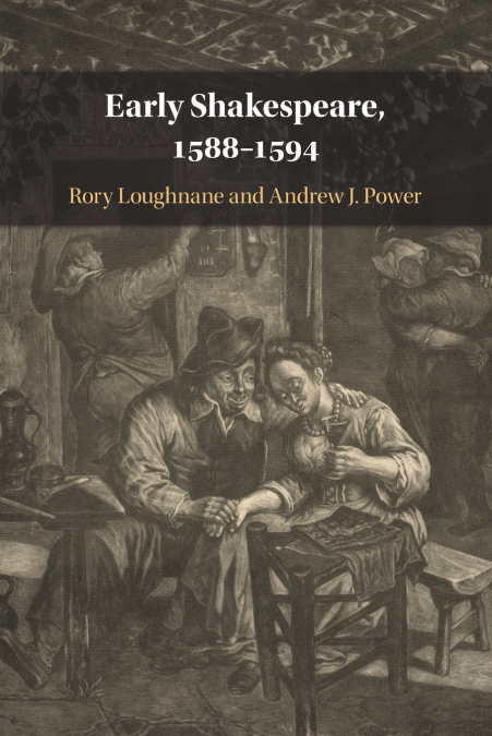 Early Shakespeare, 1588-1594