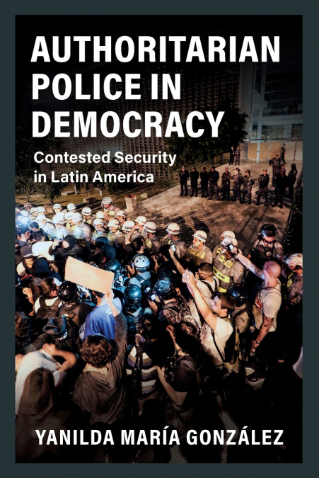 Authoritarian Police in Democracy