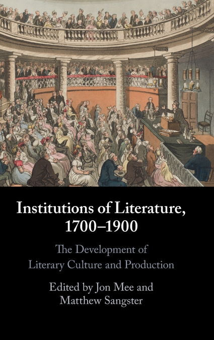Institutions of Literature, 1700-1900