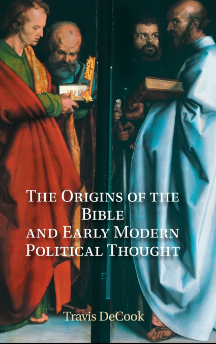 The Origins of the Bible and Early Modern Political Thought