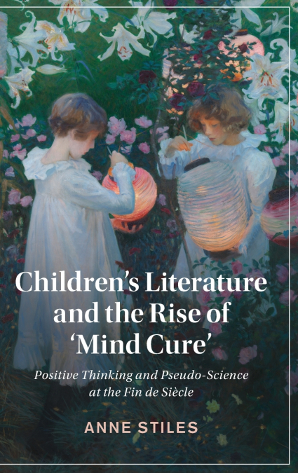 Children’s Literature and the Rise of ’Mind Cure’