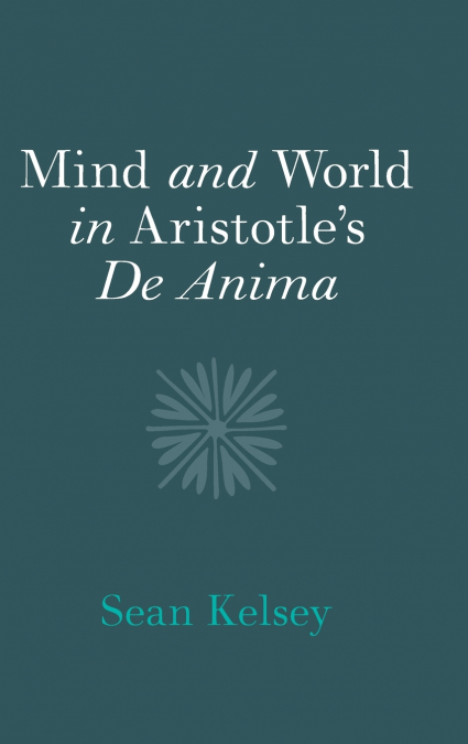 Mind and World in Aristotle’s De Anima