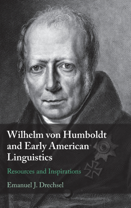 Wilhelm von Humboldt and Early American Linguistics