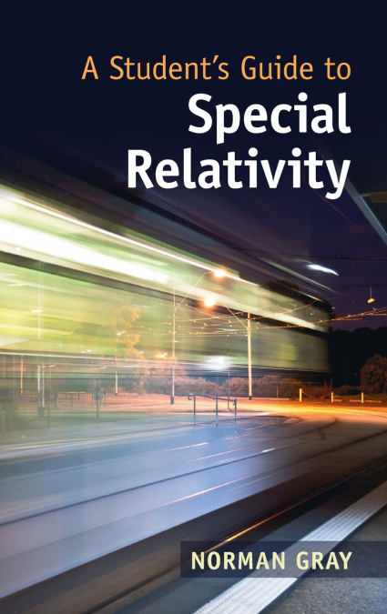A Student’s Guide to Special Relativity