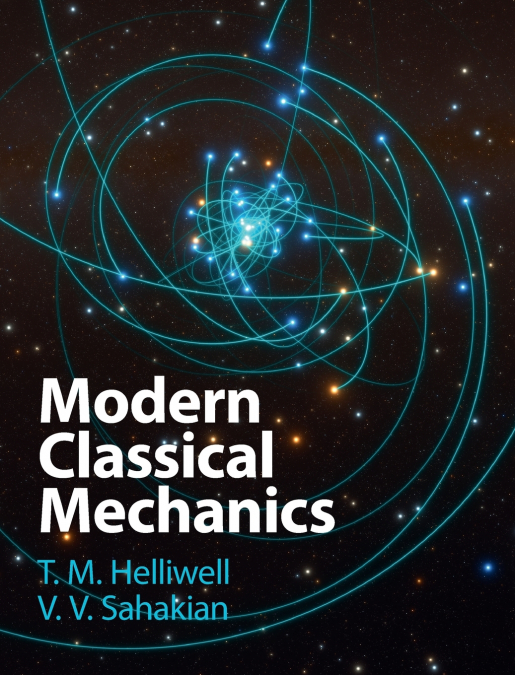 Modern Classical Mechanics