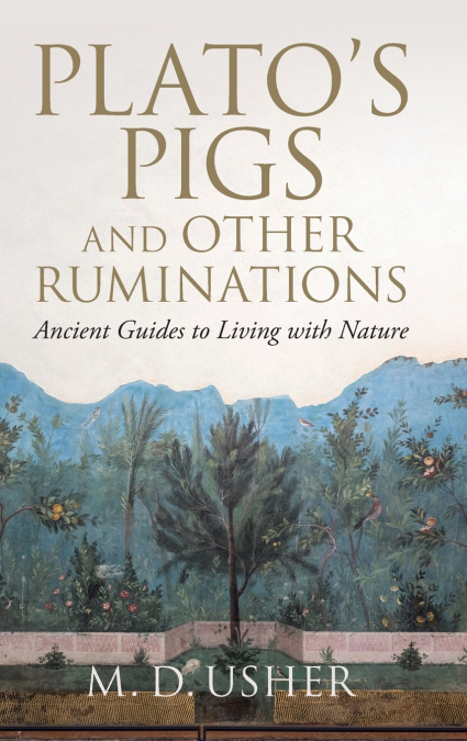 Plato’s Pigs and Other Ruminations