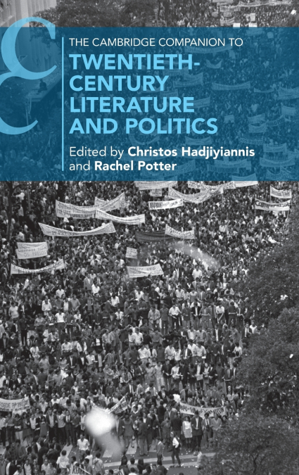 The Cambridge Companion to Twentieth-Century Literature and Politics