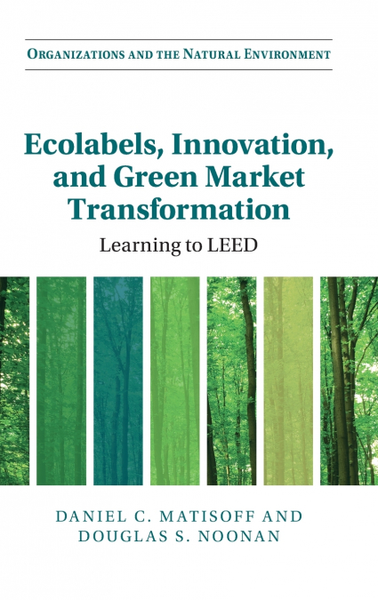 Ecolabels, Innovation, and Green Market Transformation