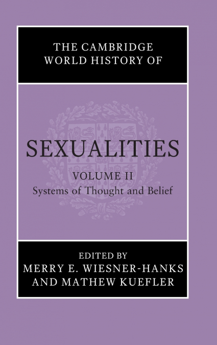 The Cambridge World History of Sexualities