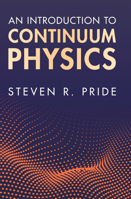 An Introduction to Continuum Physics