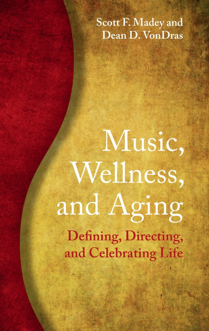 Music, Wellness, and Aging
