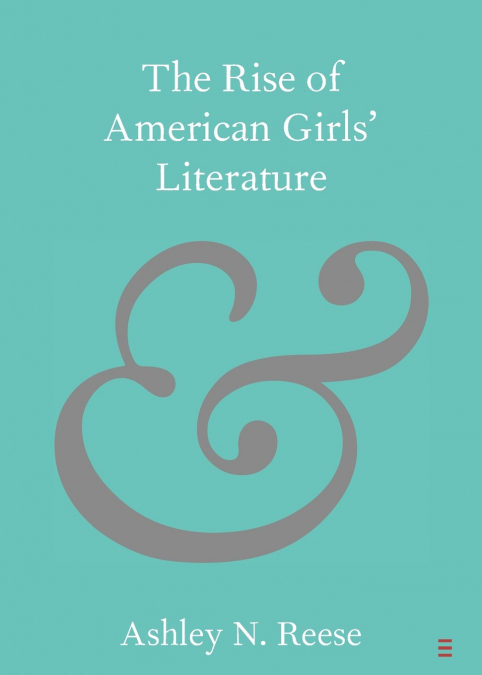 The Rise of American Girls’ Literature