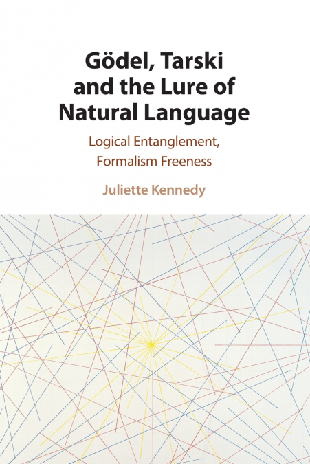 Gödel, Tarski and the Lure of Natural Language