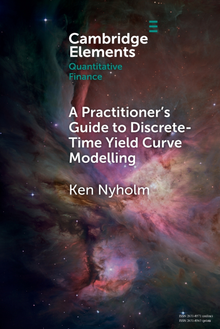 A Practitioner’s Guide to Discrete-Time Yield Curve Modelling