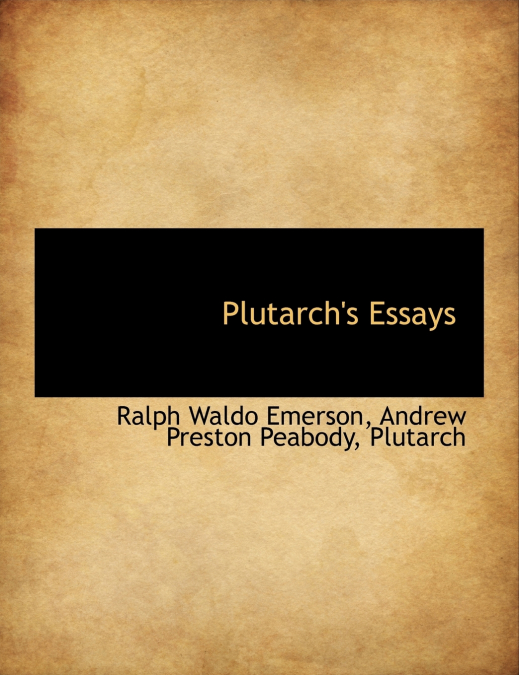 Plutarch’s Essays