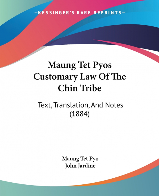 Maung Tet Pyos Customary Law Of The Chin Tribe