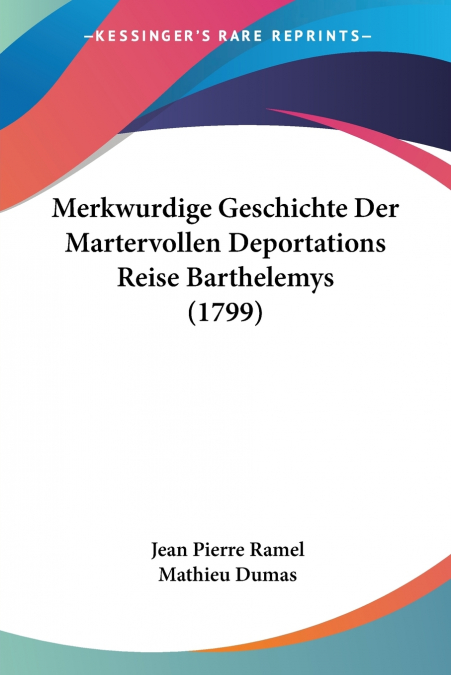 Merkwurdige Geschichte Der Martervollen Deportations Reise Barthelemys (1799)