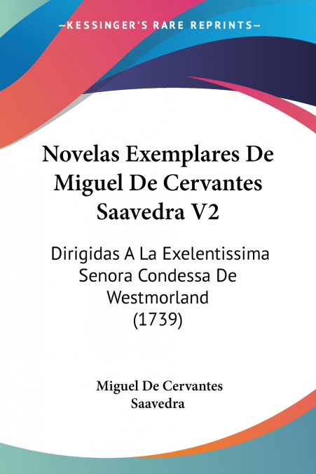 Novelas Exemplares De Miguel De Cervantes Saavedra V2