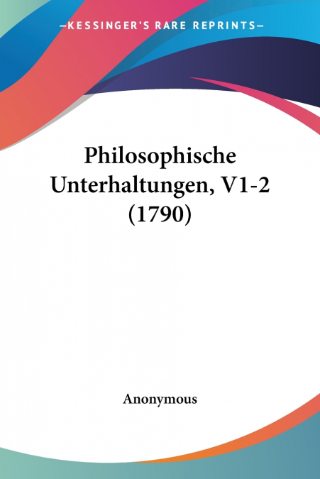 Philosophische Unterhaltungen, V1-2 (1790)