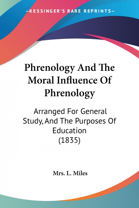 Phrenology And The Moral Influence Of Phrenology