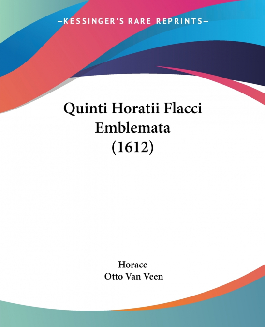 Quinti Horatii Flacci Emblemata (1612)