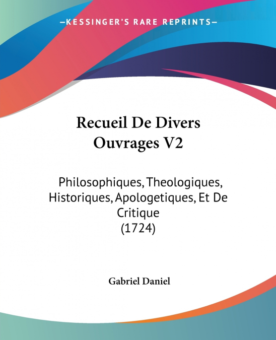 Recueil De Divers Ouvrages V2