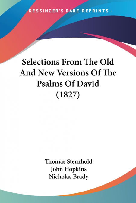 Selections From The Old And New Versions Of The Psalms Of David (1827)