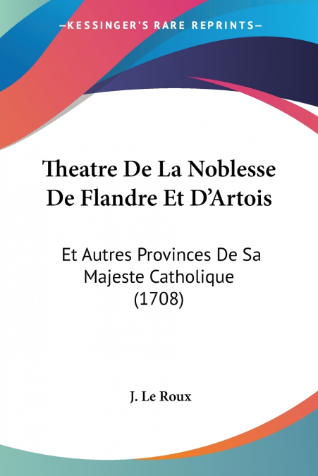 Theatre De La Noblesse De Flandre Et D’Artois