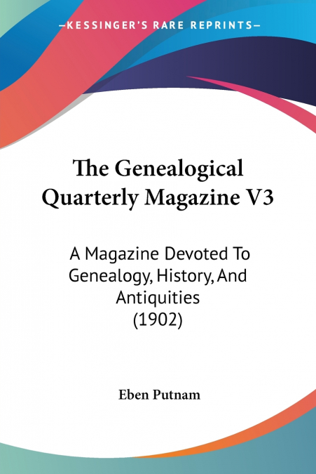 The Genealogical Quarterly Magazine V3