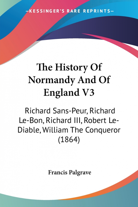 The History Of Normandy And Of England V3
