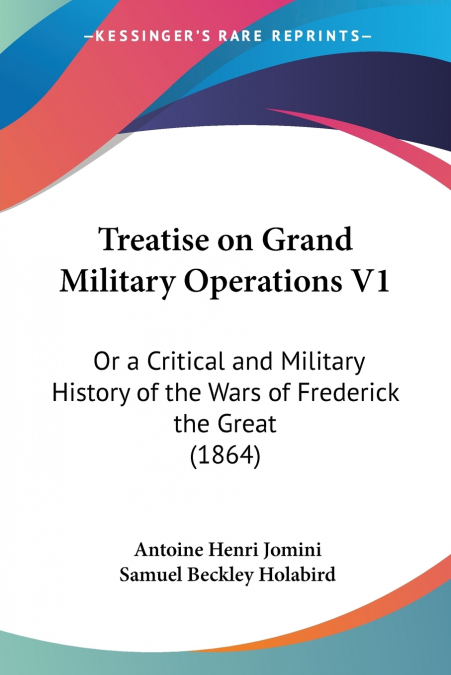 Treatise on Grand Military Operations V1