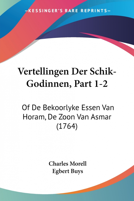 Vertellingen Der Schik-Godinnen, Part 1-2