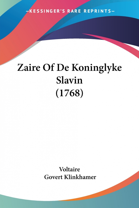 Zaire Of De Koninglyke Slavin (1768)