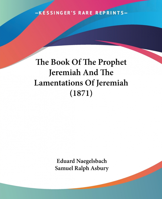 The Book Of The Prophet Jeremiah And The Lamentations Of Jeremiah (1871)