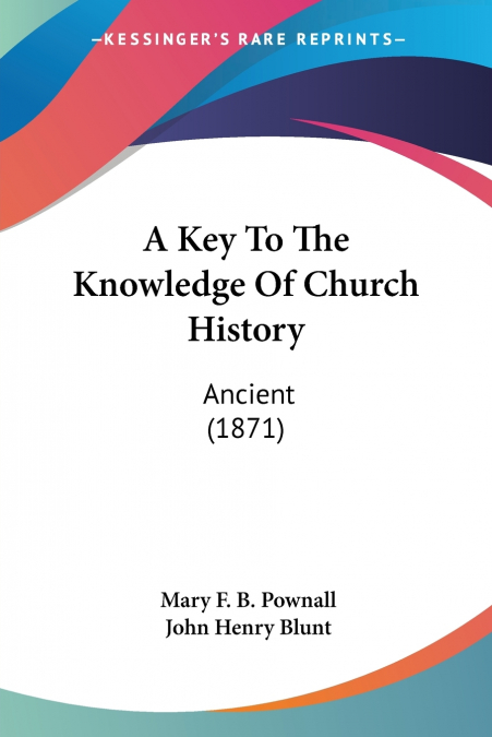 A Key To The Knowledge Of Church History